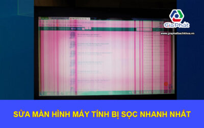 Sửa màn hình máy tính bị sọc nhanh nhất
