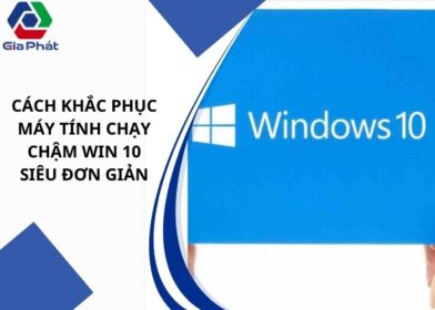 Cách khắc phục máy tính chạy chậm win 10