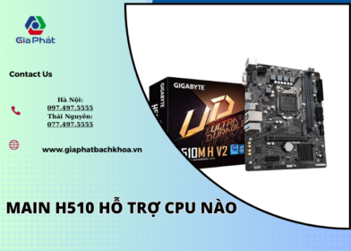 main h510 hỗ trợ cpu nào