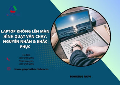 Laptop không lên màn hình quạt vẫn chạy: Nguyên nhân & Khắc phục