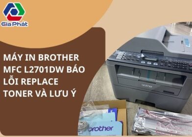 Máy in Brother MFC L2701DW báo lỗi replace toner