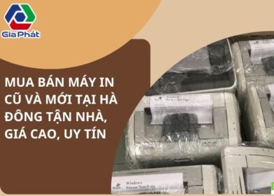 Mua bán máy in cũ và mới tại Hà Đông