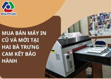 Mua bán máy in cũ và mới tại Hai Bà Trưng