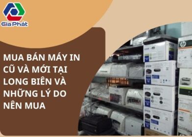 Mua bán máy in cũ và mới tại Long Biên