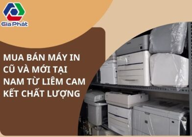 Mua bán máy in cũ và mới tại Nam Từ Liêm
