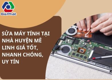 Sửa máy tính tại nhà huyện Mê Linh