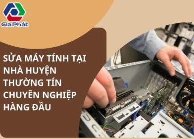 Sửa máy tính tại nhà huyện Thường Tín